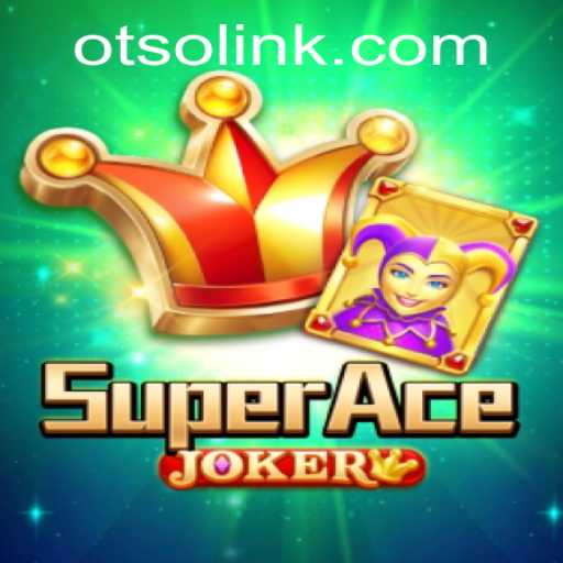 Discover the Exciting World of SuperAceJoker with Otso